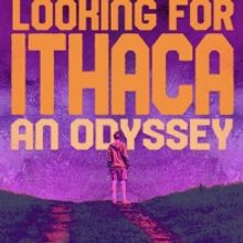 Asolo Repertory Theatre Presents Community Performances of LOOKING FOR ITHACA: AN ODY