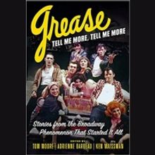 New Book About the Making of GREASE to Be Released For the Musical's 50th Anniversary