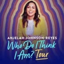 Paramount Theatre To Host Anjelah Johnson-Reyes: WHO DO I THINK I AM? Tour