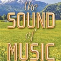 THE SOUND OF MUSIC Will Be Performed at Alhambra Theatre & Dining Beginning Next…