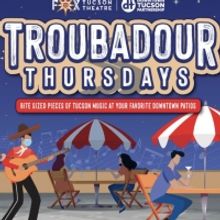 Fox Tucson Theatre Brings Back Live Performances With Troubadour Thursdays