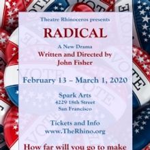 Theatre Rhinoceros Presents RADICAL By John Fisher