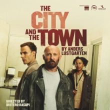 Photos: First Look at Anders Lustgarten's THE CITY AND THE TOWN at Hull Truck Theatre