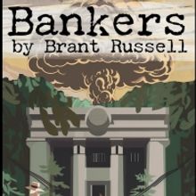 World Premiere Of BANKERS Announced At Know Theatre