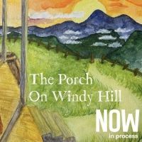 THE PORCH ON WINDY HILL Cancelled and Moved Online Due to Covid