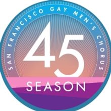 San Francisco Gay Men's Chorus Announces Season 45