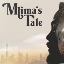 MLIMA'S TALE Brings Live Performances Back to the Repertory Theatre of St. Louis