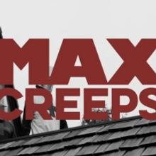 Max Creeps Release New Video and Announce Documentary