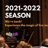 Delaware Symphony Orchestra Will Return to Live Concerts For the 2021-22 Season