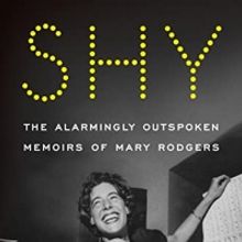 Mary Rodgers Releases Memoir 'Shy' on August 9