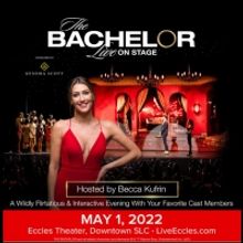 THE BACHELOR LIVE ON STAGE Comes to the Eccles Theater in May 2022