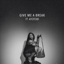 Shaé Universe Returns With New Single 'Give Me A Break' Ft. Ayotemi