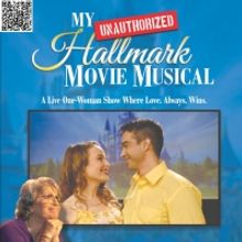 MY (UNAUTHORIZED) HALLMARK MOVIE MUSICAL Will Be Performed by P3 Theatre Company in D
