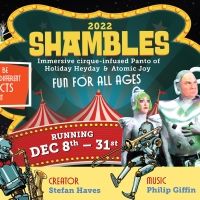 SHAMBLES, Immersive Holiday Extravaganza Comes to Actors' Gang