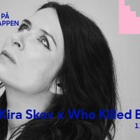 KIRA SKOV + WHO KILLED BAMBI Comes to Det KGL. Teater This Week
