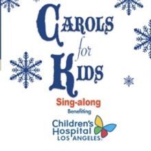 Lythgoe Family Panto's CAROLS FOR KIDS Virtual Concert Benefits CHLA