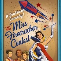 THE MISS FIRECRACKER CONTEST Comes to Laurel Little Theatre Next Year
