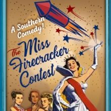 THE MISS FIRECRACKER CONTEST Comes to Laurel Little Theatre Next Year