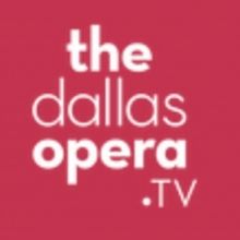 The Dallas Opera Launches New Streaming Platform