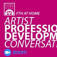 Flushing Town Hall to Offer Free Virtual Artist Professional Development…