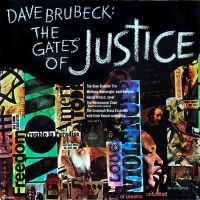 THE GATES OF JUSTICE, Brubeck's Epic Cantata Of Black-Jewish Healing, Gets Rare…