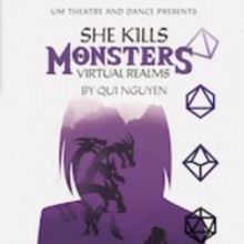 UM Theatre & Dance Presents SHE KILLS MONSTERS: VIRTUAL REALMS