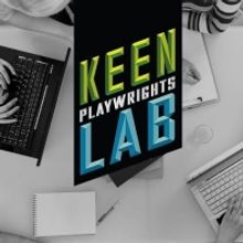 Keen Company Announces The 2022 Playwrights Lab For New Work Including New Participat
