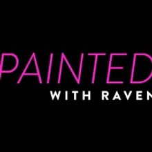 World Of Wonder To Premiere Makeup Competition Series PAINTED WITH RAVEN With RuPaul…