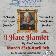 I HATE HAMLET Comes to The Granite Theatre