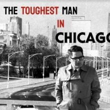 Dean Winkleson Brings World Premiere of THE TOUGHEST MAN IN CHICAGO to 2022 Hollywood