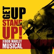 GET UP, STAND UP! The Bob Marley Musical Postpones Opening Until October 2021