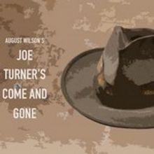 JOE TURNER'S COME AND GONE Comes to South Bend in 2022