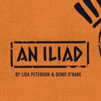 AN ILIAD Opens Tonight at the Ent Center for the Arts