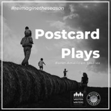 Weston Playhouse Theatre Company Presents POSTCARD PLAYS