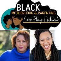 Submission Period Extended: The 2nd Annual Black Motherhood And Parenting New Play…