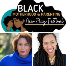 Submission Period Extended: The 2nd Annual Black Motherhood And Parenting New Play Fe