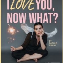 Cast Set For I LOVE YOU, NOW WHAT? at The Pleasance Theatre This Month