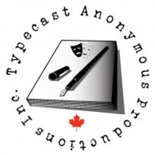 Typecast Anonymous Productions Calls For Writers and Musicians For Upcoming Productio