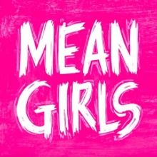 Big To Win 2 Tickets To MEAN GIRLS On Broadway Including An Exclusive Backstage Tou