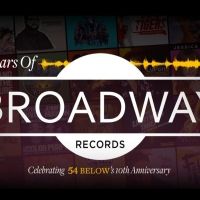 54 Below Will Celebrate 10 Years Of Broadway Records With a One-Night-Only Concert…