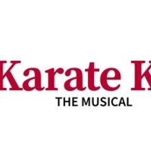 Cast Announced for THE KARATE KID- THE MUSICAL Pre-Broadway Engagement