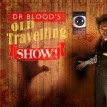 DR. BLOOD'S OLD TRAVELLING SHOW Comes to the Belgrade Theatre