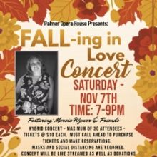 FALL-ING IN LOVE CONCERT Comes to the Palmer Opera House
