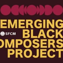Applications Now Open For 2023 Emerging Black Composers Project