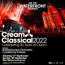 On The Waterfront Presents Cream Classical 2022 - Celebrating 30 Years Of Cream