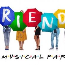 FRIENDS! THE MUSICAL PARODY Extends in Melbourne
