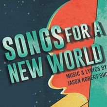 SONGS FOR A NEW WORLD Begins Streaming This Friday from Monumental Theatre Co.