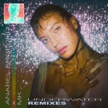 Anabel Englund and MK Drop 'Underwater' Remix Package