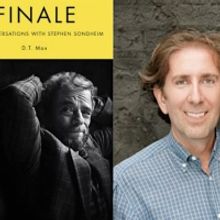 D. T. Max Will Discuss New Book 'Finale: Late Conversations With Stephen Sondheim'…