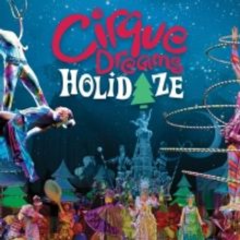 CIRQUE DREAMS HOLIDAZE Comes to Thalia Mara Hall This Weekend